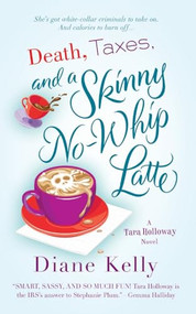 Death, Taxes, and a Skinny No-Whip Latte by Diane Kelly, 9781250360243