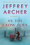 As the Crow Flies by Jeffrey Archer, 9781250345219
