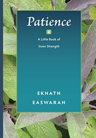Patience (A Little Book of Inner Strength) by Eknath Easwaran, 9781586380090