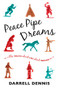 Peace Pipe Dreams (The Truth about Lies about Indians) by Darrell Dennis, 9781771000406