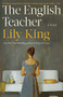 The English Teacher - 9780802160300 by Lily King, 9780802160300