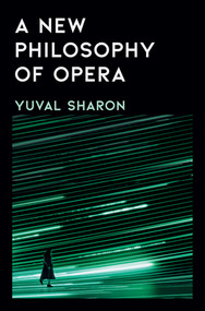 A New Philosophy of Opera by Yuval Sharon, 9781631496868