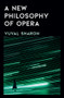 A New Philosophy of Opera by Yuval Sharon, 9781631496868