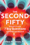 The Second Fifty (Answers to the 7 Big Questions of Midlife and Beyond) by Debra Whitman, 9780393867657