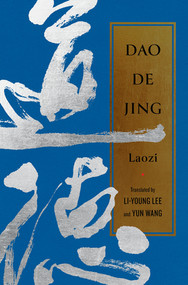 Dao De Jing by Laozi, Li-Young Lee, Yun Wang, 9781324079163
