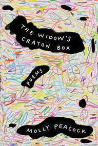 The Widow's Crayon Box (Poems) by Molly Peacock, 9781324079439