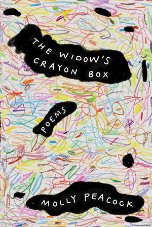 The Widow's Crayon Box (Poems) by Molly Peacock, 9781324079439