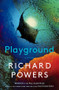 Playground (A Novel) by Richard Powers, 9781324086031
