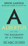 Albertus (The Biography of a Typeface) by Simon Garfield, 9781324086222