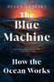 The Blue Machine (How the Ocean Works) - 9781324086345 by Helen Czerski, 9781324086345