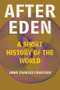 After Eden (A Short History of the World) - 9781324086475 by John Charles Chasteen, 9781324086475