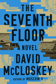 The Seventh Floor (A Novel) by David McCloskey, 9781324086680