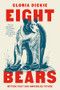 Eight Bears (Mythic Past and Imperiled Future) - 9781324086994 by Gloria Dickie, 9781324086994