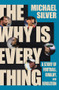 The Why Is Everything (A Story of Football, Rivalry, and Revolution) by Michael Silver, 9781324093602