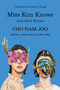 Miss Kim Knows (And Other Stories) by Cho Nam-joo, Jamie Chang, 9781324095316