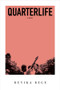 Quarterlife (A Novel) by Devika Rege, 9781324095491