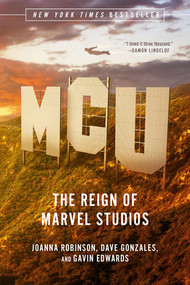 MCU (The Reign of Marvel Studios) - 9781324095583 by Joanna Robinson, Dave Gonzales, Gavin Edwards, 9781324095583