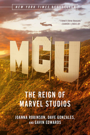 MCU (The Reign of Marvel Studios) - 9781324095583 by Joanna Robinson, Dave Gonzales, Gavin Edwards, 9781324095583