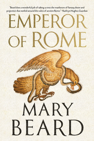 Emperor of Rome (Ruling the Ancient World) by Mary Beard, 9781324095606