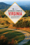 Backroads & Byways of Virginia (Drives, Day Trips, & Weekend Excursions) by Bill Lohmann, 9781682688670