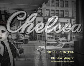 Chelsea Hotel (Portraits from New York?s Bohemian Mecca) by Alexandra Auder, Fred Ritchin, Claudio Edinger, Pete Hamill, 9780789214904