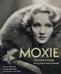 Moxie (The Daring Women of Classic Hollywood) by Ira M. Resnick, Raissa Bretaña, Jane Fonda, 9780789214935