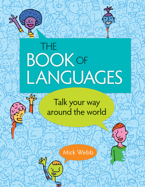 The Book of Languages (Talk Your Way around the World) by Mick Webb, 9781771474245