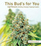 This Bud's for You (Legal Marijuana: Selecting, Growing & Enjoying Cannabis) by Ed Rosenthal, 9781936807307
