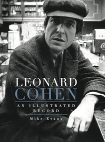 Leonard Cohen (An Illustrated Record) by Editors of Plexus, 9780859655194