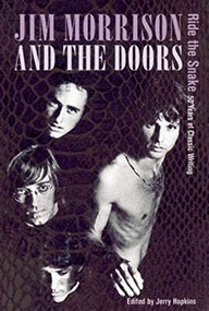 Jim Morrison and the Doors: Ride the Snake (50 Years of Classic Writing) by Jerry Hopkins, 9780859655330