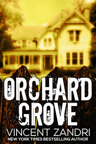 Orchard Grove by Vincent Zandri, 9781943818211