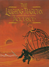 The Laughing Magician (The Adventures of Cugel) by Jack Vance, Stephen Fabian, 9781887424004