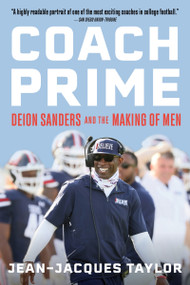 Coach Prime (Deion Sanders and the Making of Men) - 9780063306929 by Jean-Jacques Taylor, 9780063306929
