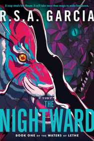 The Nightward (Book One of the Waters of Lethe) by R.S.A. Garcia, 9780063345751