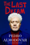 The Last Dream by Pedro Almodóvar, Frank Wynne, 9780063349766