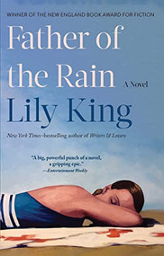 Father of the Rain (A Novel) - 9780802160294 by Lily King, 9780802160294