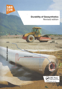 Durability of Geosynthetics, Second Edition by John H. Greenwood, Hartmut F. Schroeder, Wim Voskamp, 9780367737313