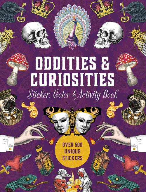 Oddities & Curiosities Sticker, Color & Activity Book (Over 500 Unique Stickers) by Editors of Chartwell Books, 9780785844280