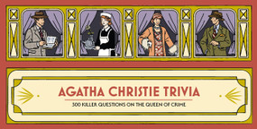 Agatha Christie Trivia (300 killer questions on the Queen of Crime) by Ilya Milstein, 9781399622622