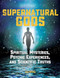 Supernatural Gods (Spiritual Mysteries, Psychic Experiences, and Scientific Truths) by Jim Willis, 9781578596607