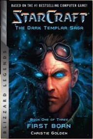 StarCraft: The Dark Templar Saga (Firstborn: Book One) by Christie Golden, 9781945683022