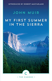 My First Summer In The Sierra - 9781782114437 by John Muir, Robert Macfarlane, 9781782114437