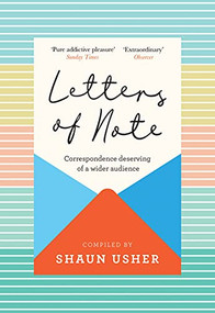Letters of Note (Correspondence Deserving of a Wider Audience) by Shaun Usher, 9781838853174