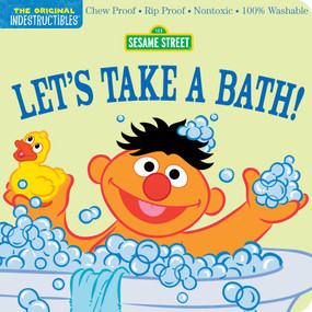 Indestructibles: Sesame Street: Let's Take a Bath! by Amy Pixton, Sesame Street, 9781523523160