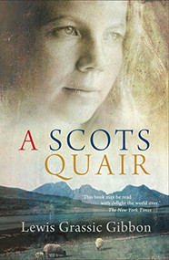 A Scots Quair (Sunset Song: Cloud Howe: Grey Granite) by Lewis Grassic Gibbon, Tom Crawford, 9781847672681