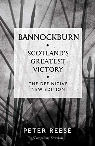 Bannockburn (Scotland's Greatest Victory) by Peter Reese, 9781782111764