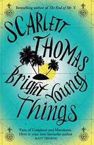 Bright Young Things by Scarlett Thomas, 9780857863805