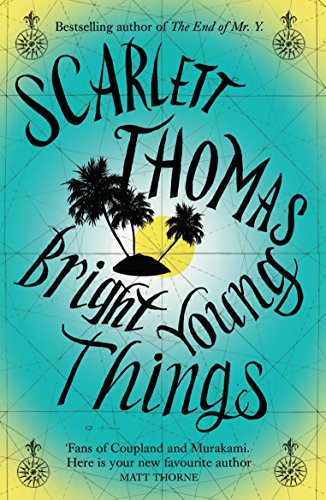 Bright Young Things by Scarlett Thomas, 9780857863805
