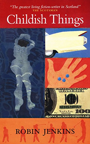 Childish Things by Robin Jenkins, 9781841952284