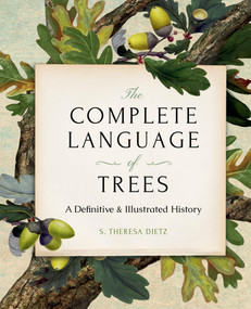 The Complete Language of Trees - Pocket Edition (A Definitive and Illustrated History) by S. Theresa Dietz, 9781577154761